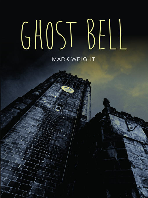 Title details for Ghost Bell by Mark Wright - Available